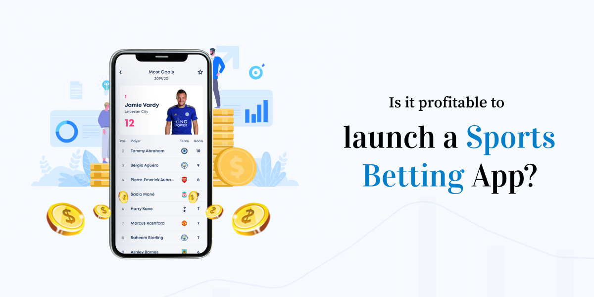 Is it profitable to launch a Sports Betting App