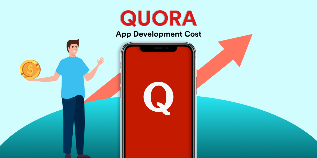 Quora app development cost